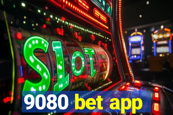 9080 bet app